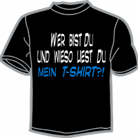 0702-WER BIST DU... MEIN T-SHIRT 