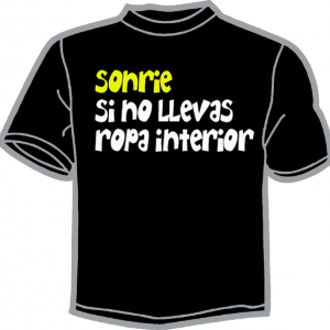 1538-SONRIE SI NO LLEVAS ROPA INTERIOR 
