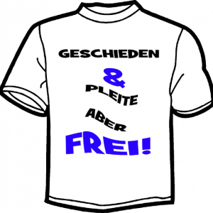 1160-GESCHIEDEN AND PLEITE...FREI!