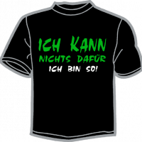 0692-ICH KANN NICHTS DAFÜR.... ICH BIN SO 