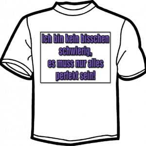 1222-ICH BIN KEIN BISSCHEN SCHWIERIG,... 