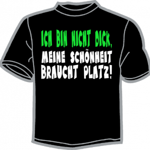 0682-ICH BIN NICHT DICK,... BRAUCHT PLATZ 