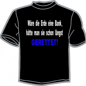 0713-WÄRE DIE ERDE EINE BANK,... GERETTET!