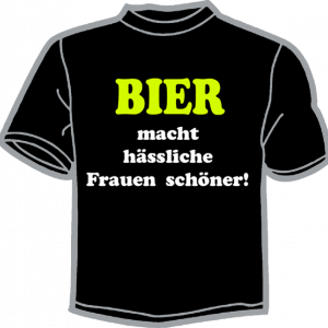 1267-BIER MACHT HÄSSLICHE FRAUEN SCHÖNER! 