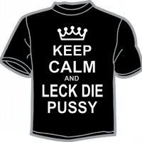 0633-KEEP CALM AND LECK DIE PUSSY 